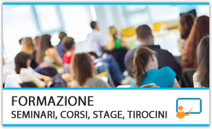 Formazione - Seminari, Corsi, Stage e Tirocini